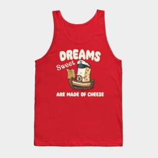 Sweet Dreams Are Made of Cheese, Unique boat trip With Captain Mimiw Tank Top